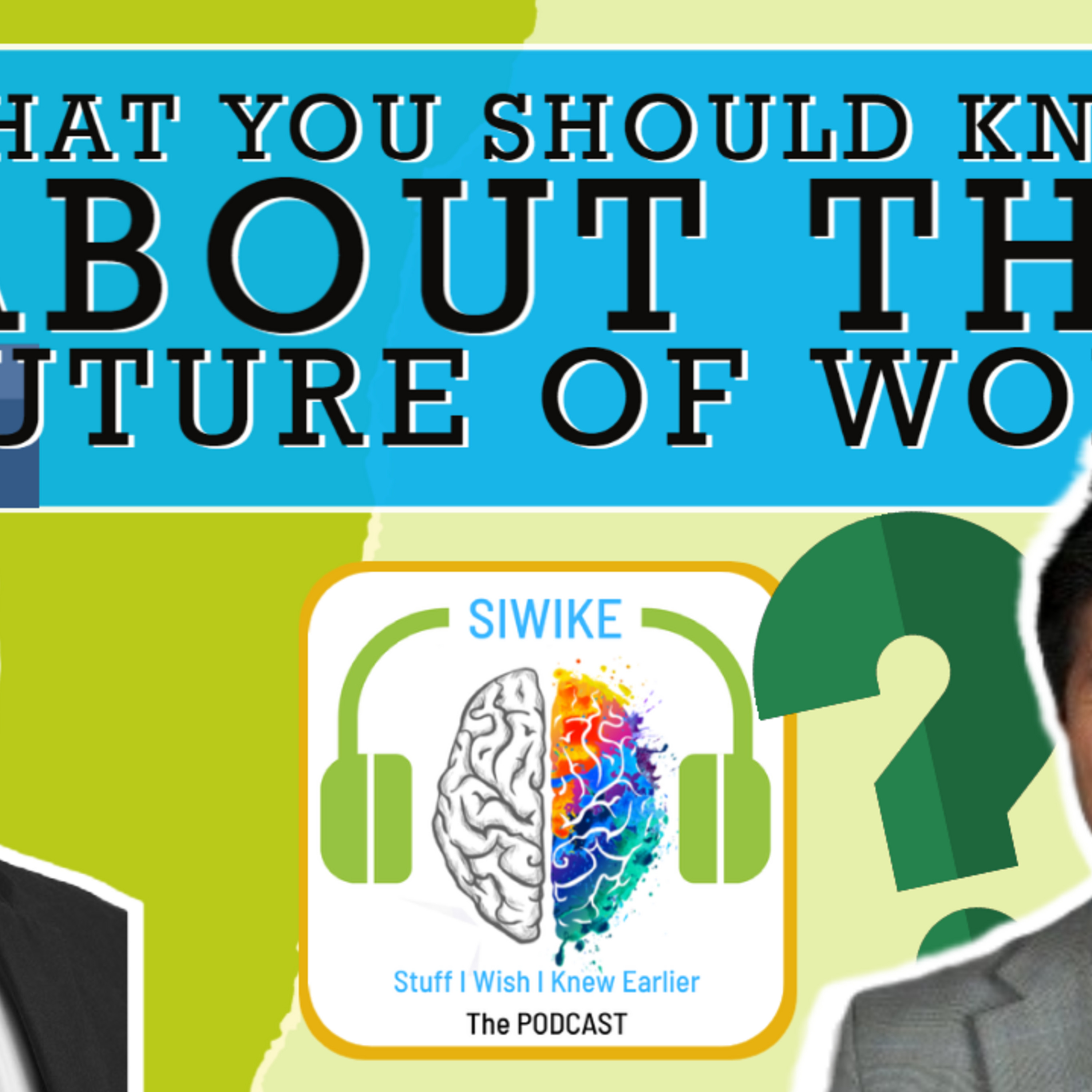 What you should know about the future of work - Brian Lau BL-002 podcast