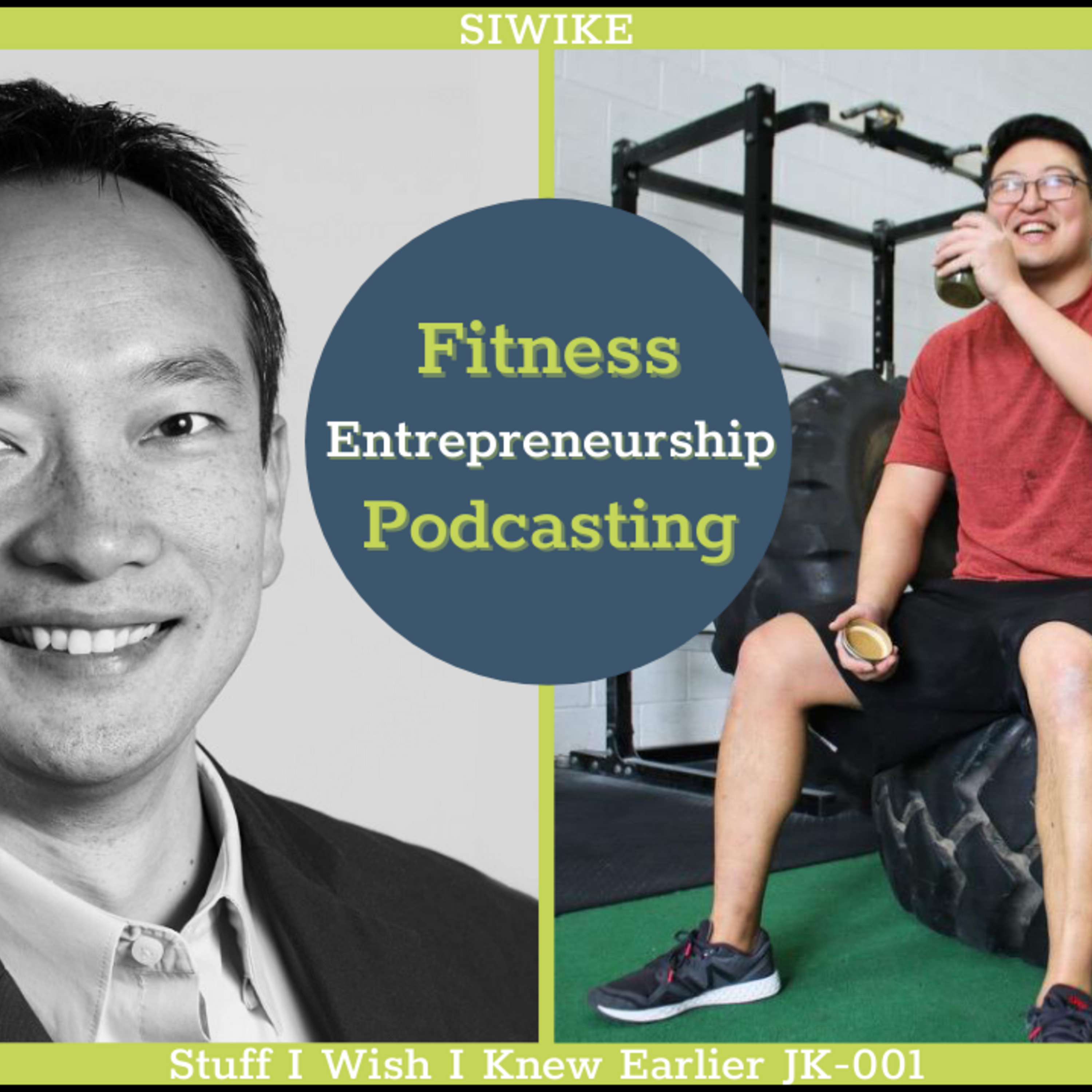 Entrepreneurship, Fitness and Podcasting - Jimmy Kim JK-001 MENTOR CORNER