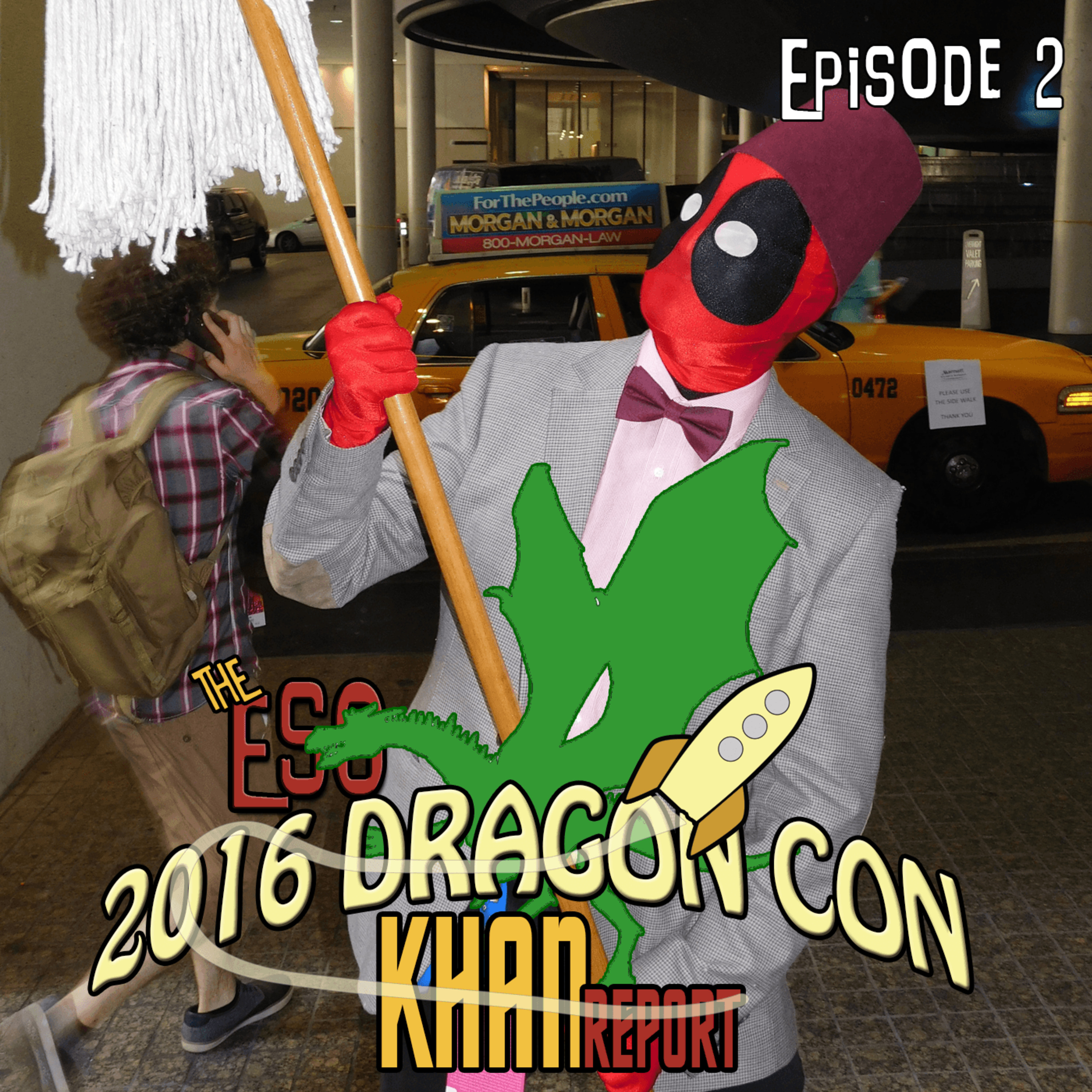 The ESO 2016 Dragon Con Khan Report Episode 02