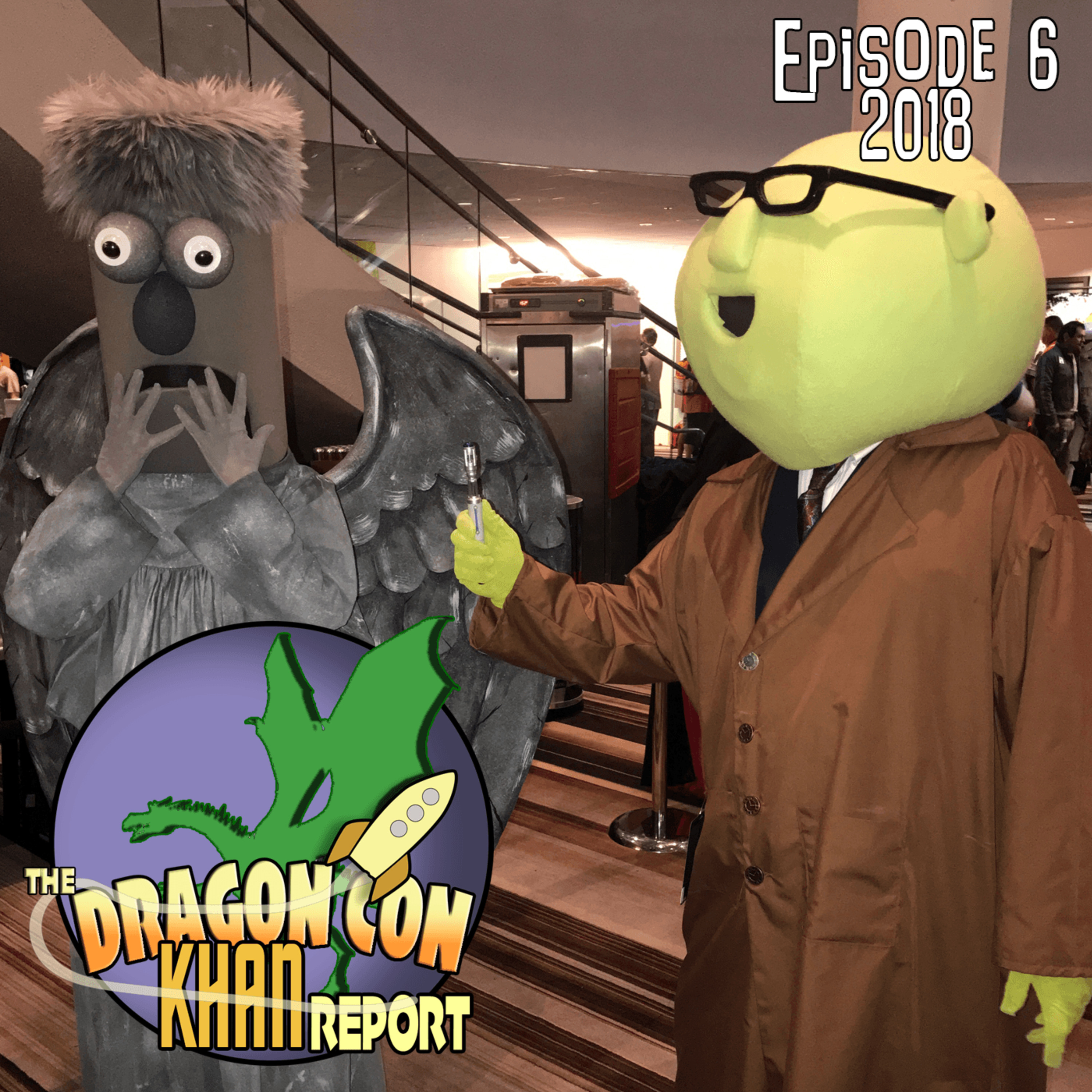 The 2018 Dragon Con Khan Report Episode 6