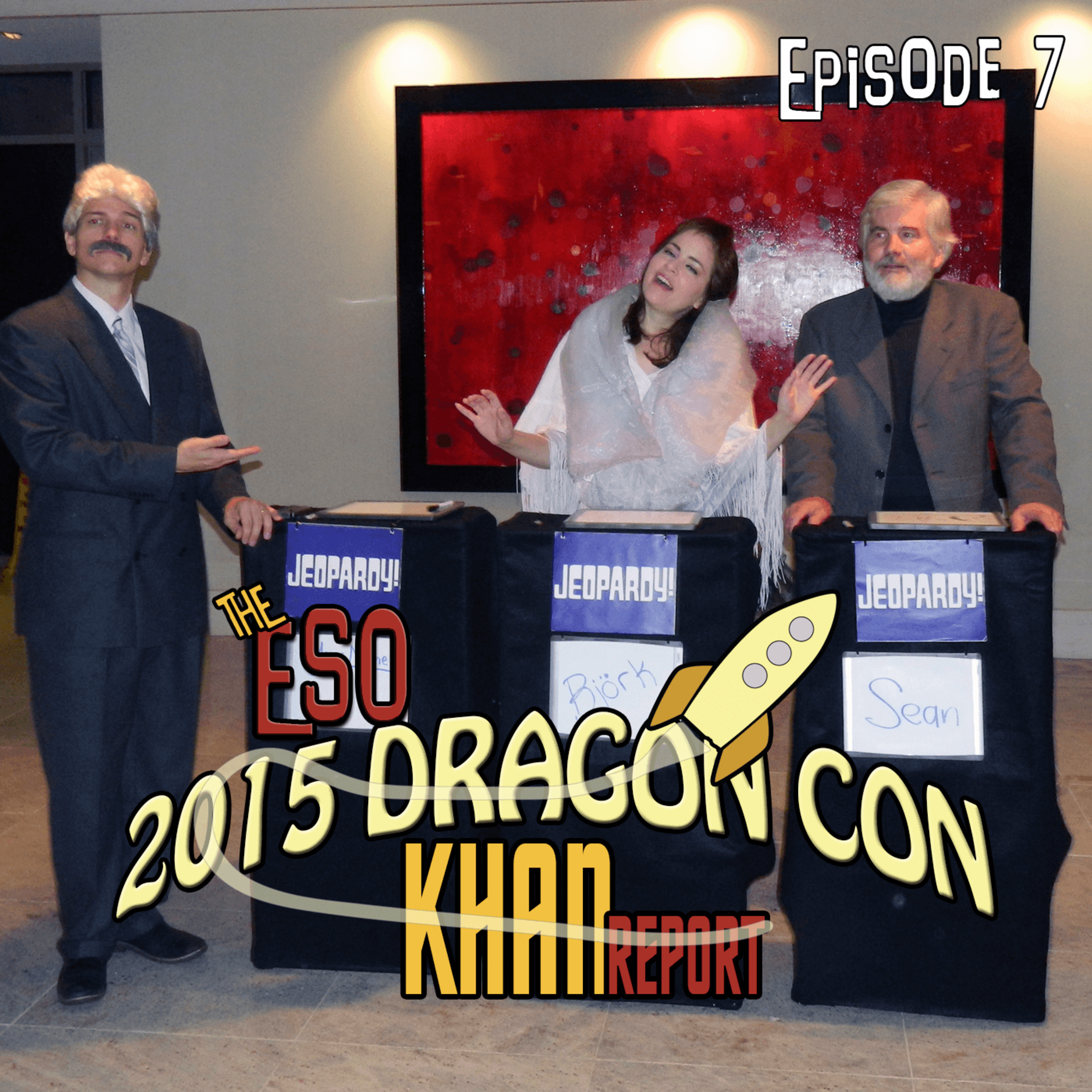 The ESO 2015 DragonCon Khan Report Episode 7