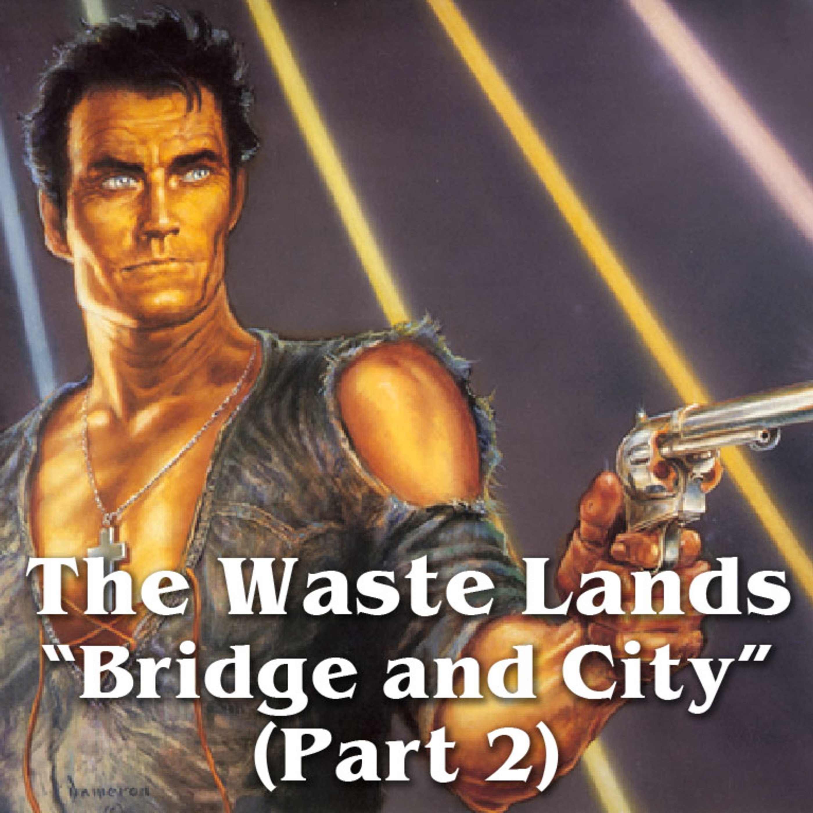 Episode 19: The Waste Lands, ”Bridge and City (Part 2)”