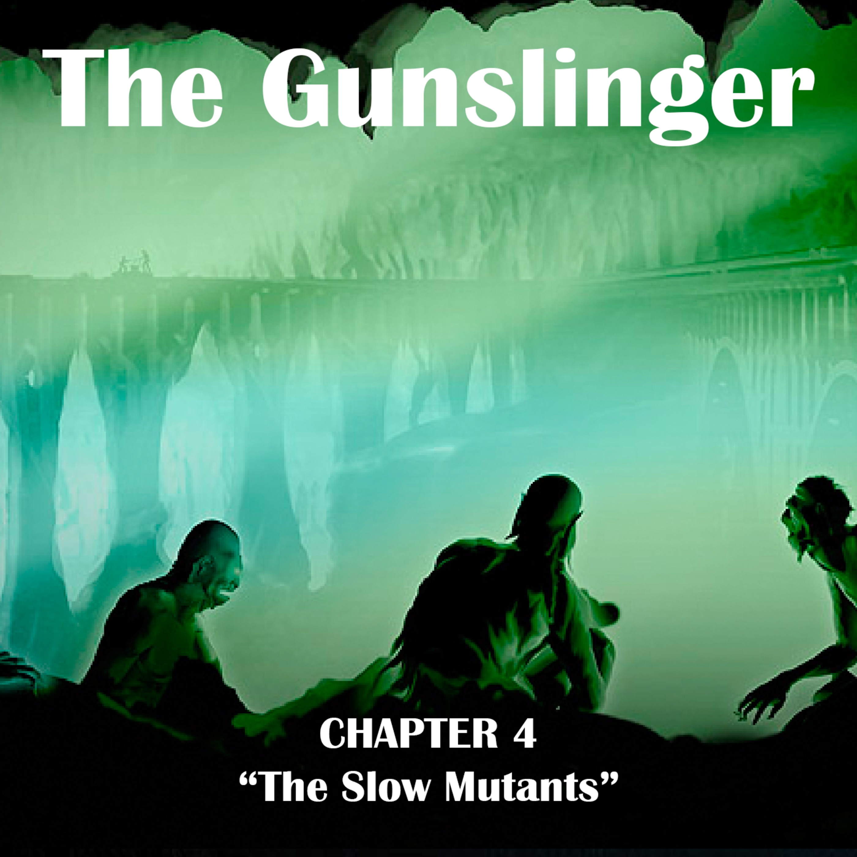 Episode 4: The Gunslinger, Chapter 4: 