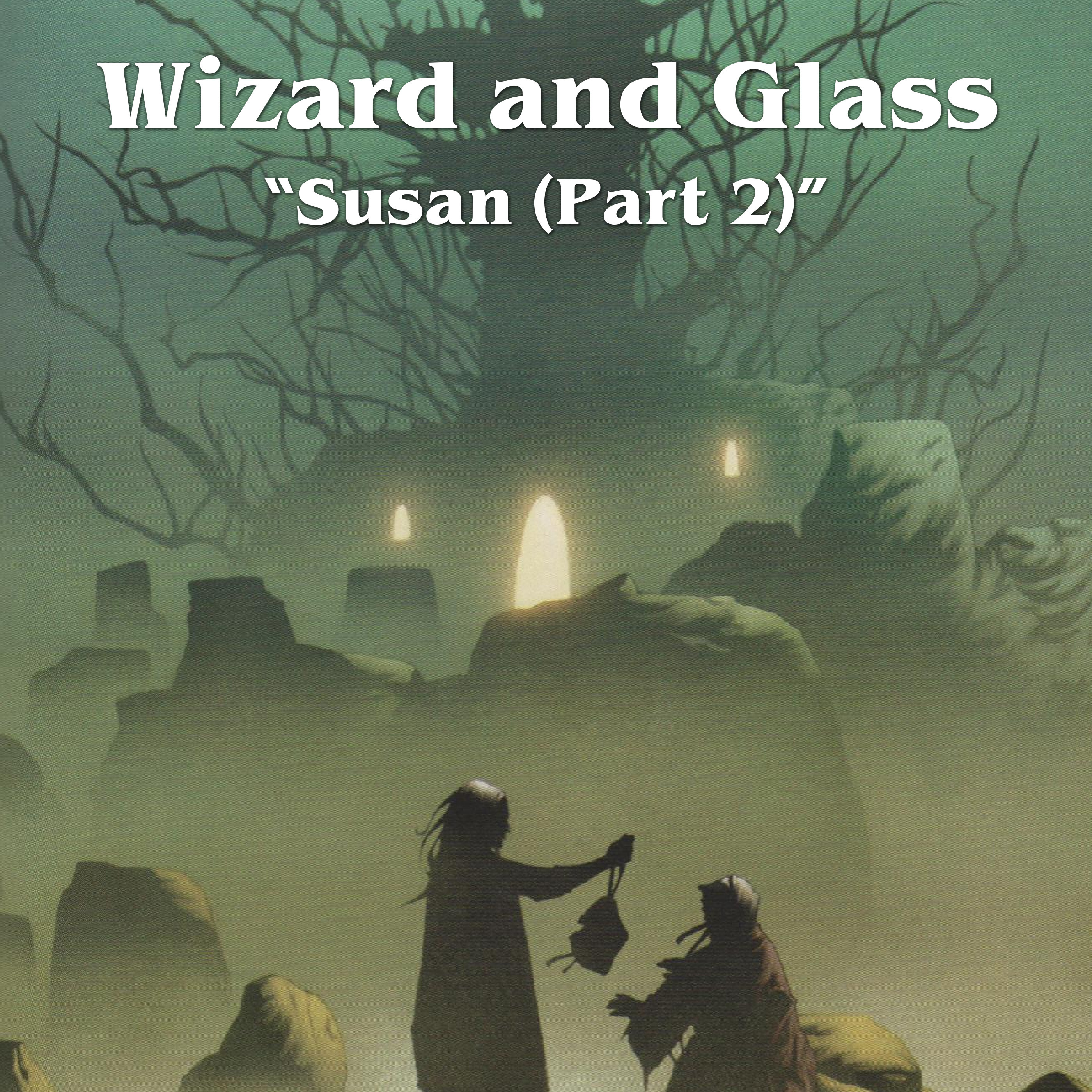 Episode 28: Wizard and Glass, 