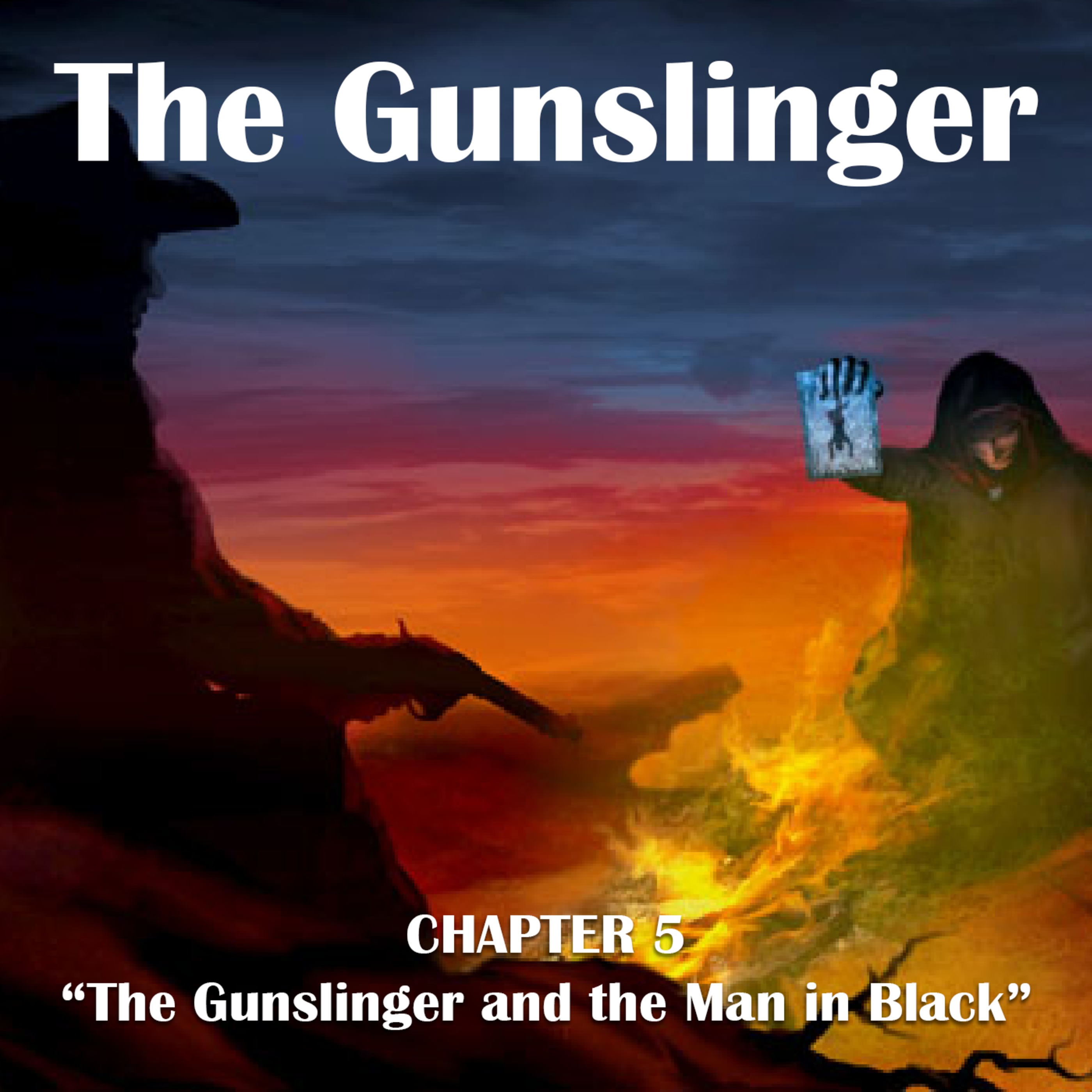 Episode 5: The Gunslinger, Chapter 5: ”The Gunslinger and the Man in Black”