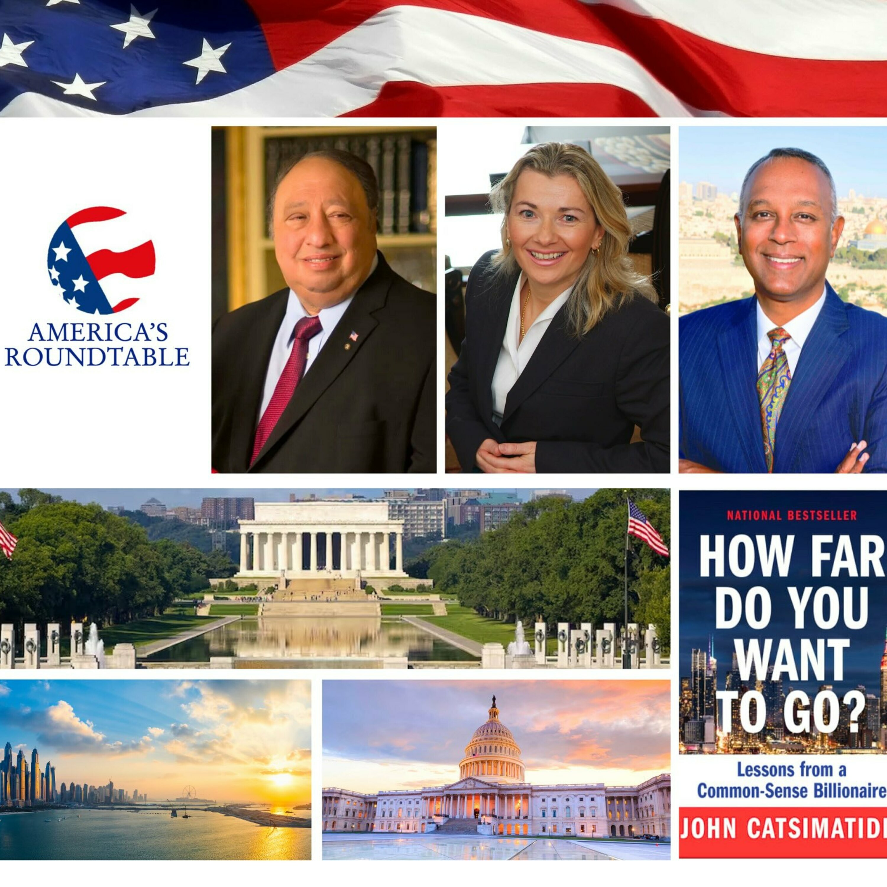 America's Roundtable with Billionaire Entrepreneur John Catsimatidis | Author: "How Far Do You Want to Go?" | The Future of America — Economy, Energy, Immigration and US Leadership in Foreign Policy