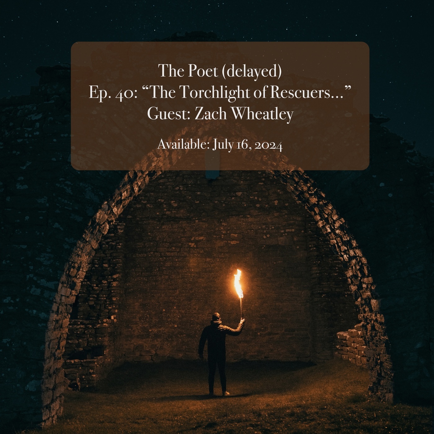 The Poet (delayed) 40: The Torchlight of Rescuers…