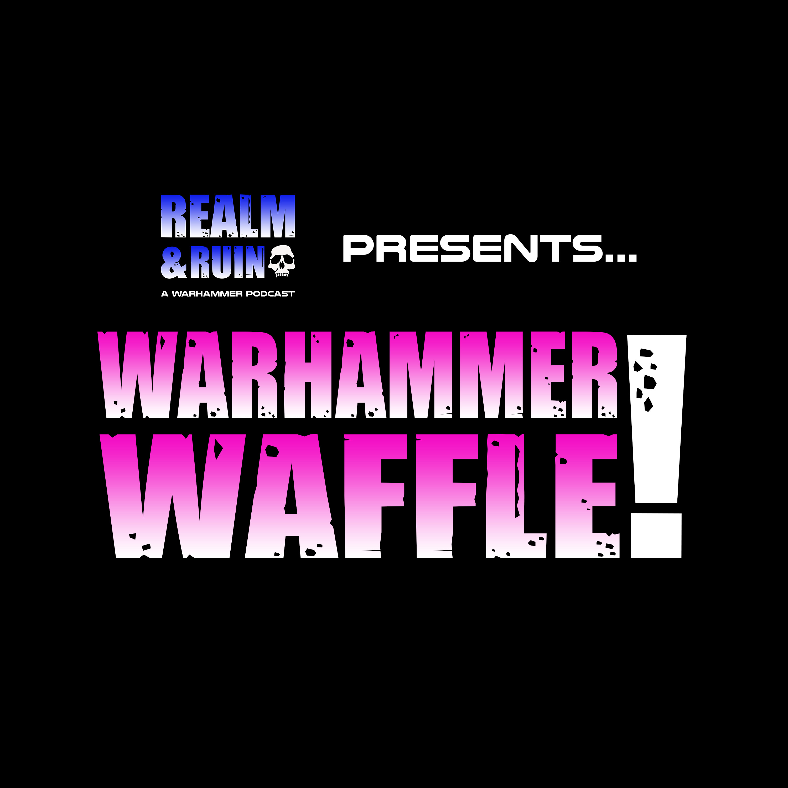 Warhammer Waffle! - Episode 6 - eBay Special!