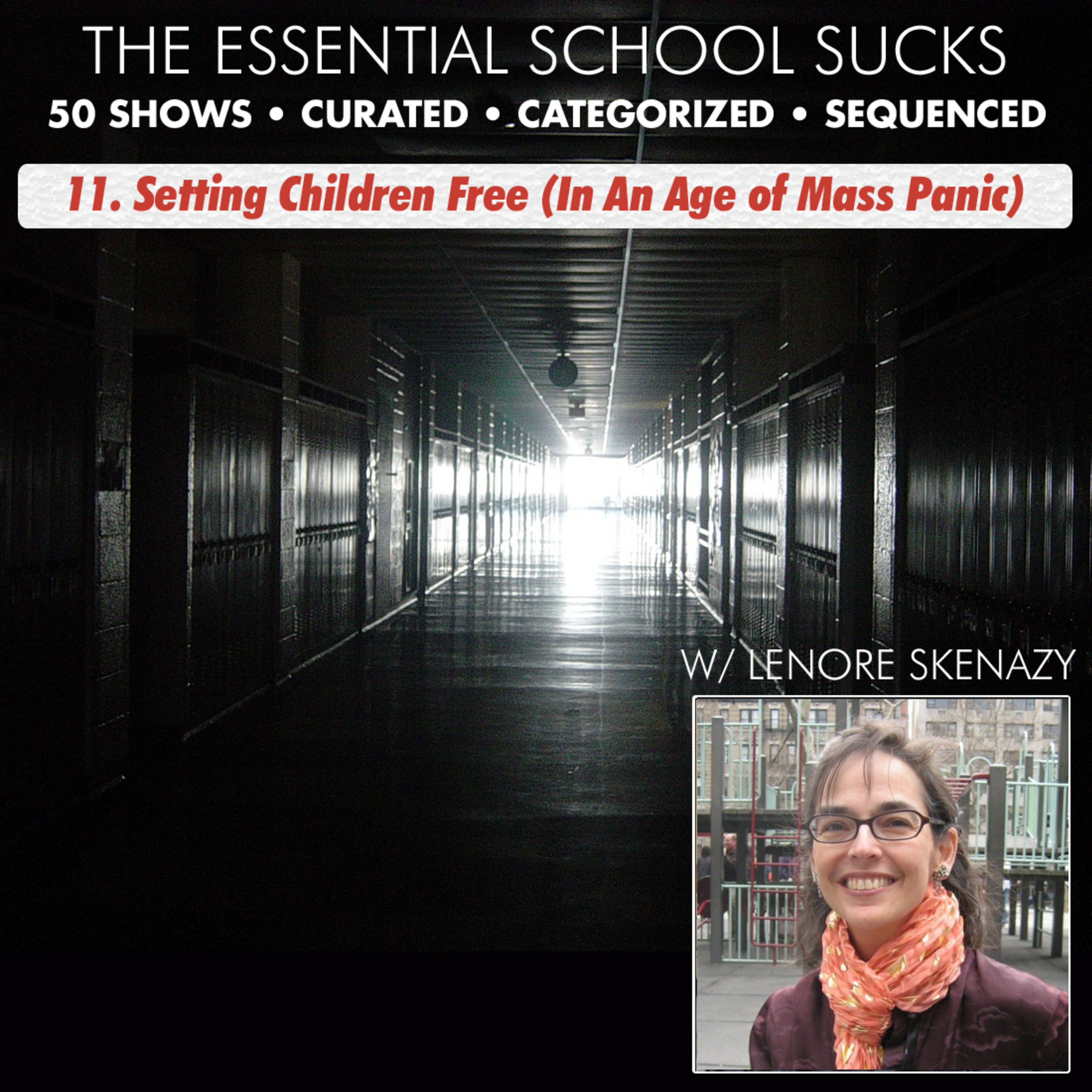11. Setting Children Free (In An Age of Mass Panic)