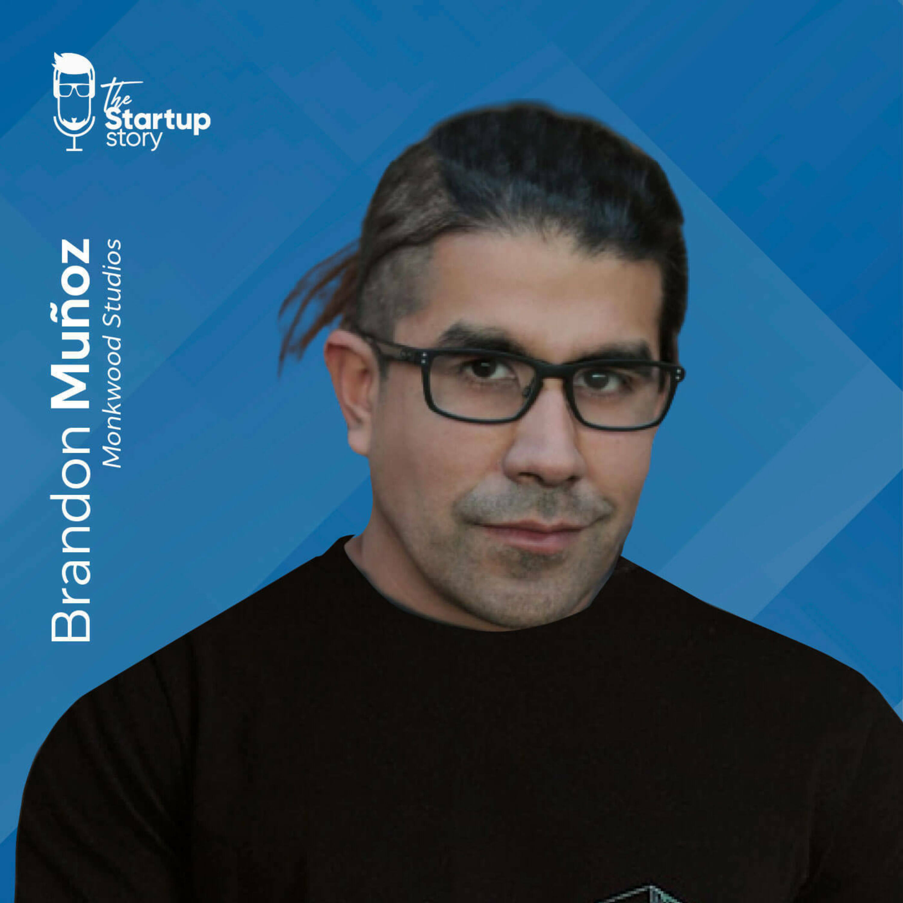 TOP EPISODE: Brandon Muñoz, founder of Monkwood Studios TOP EPISODE: Brandon Muñoz, founder of Monkwood Studios