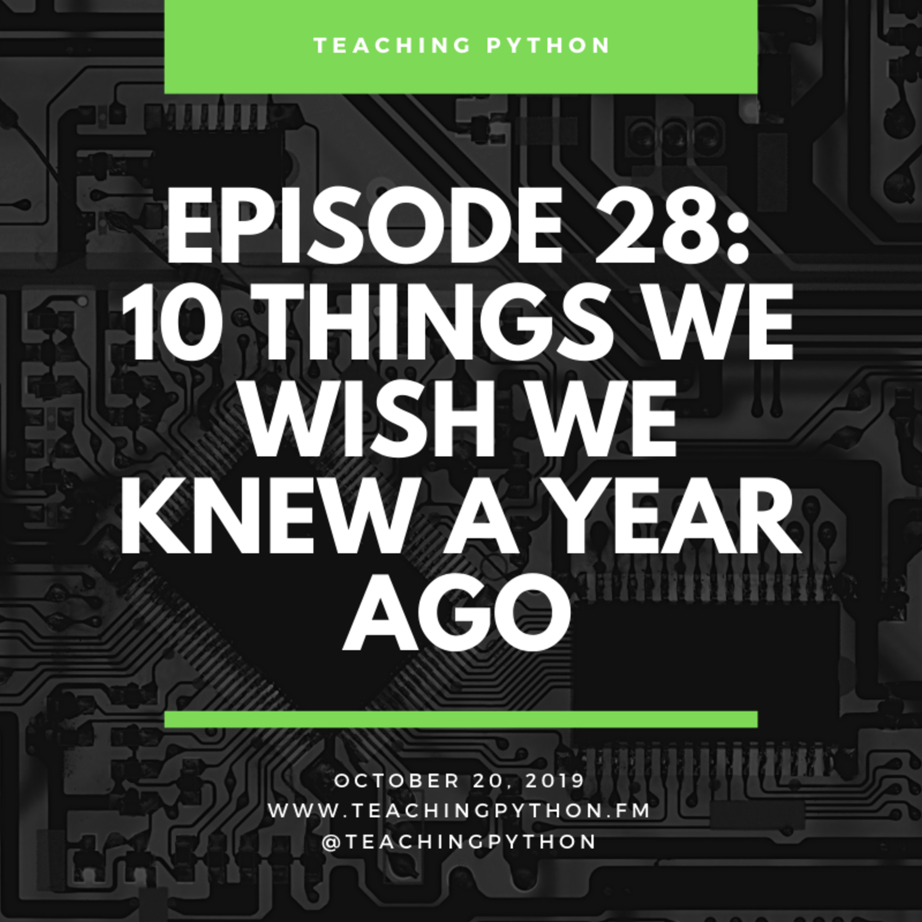 Episode 28: 10 Things We Wish We Knew