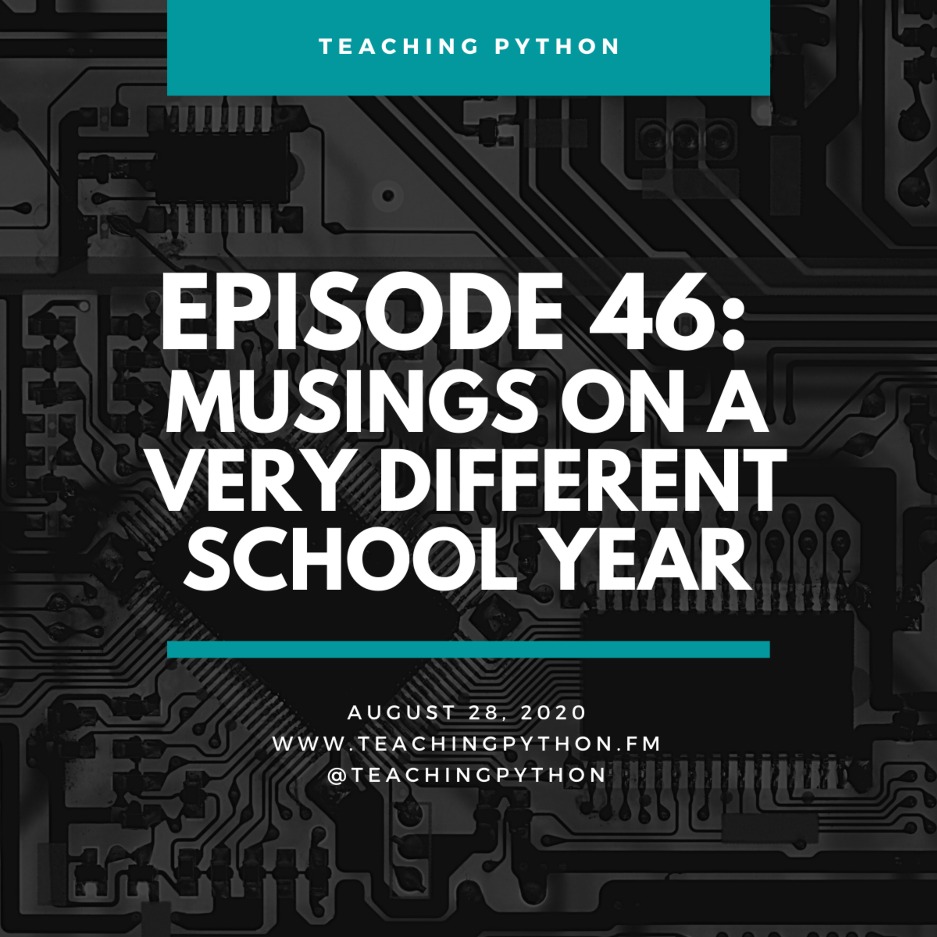 Episode 46: Musings About A Very Different School Year