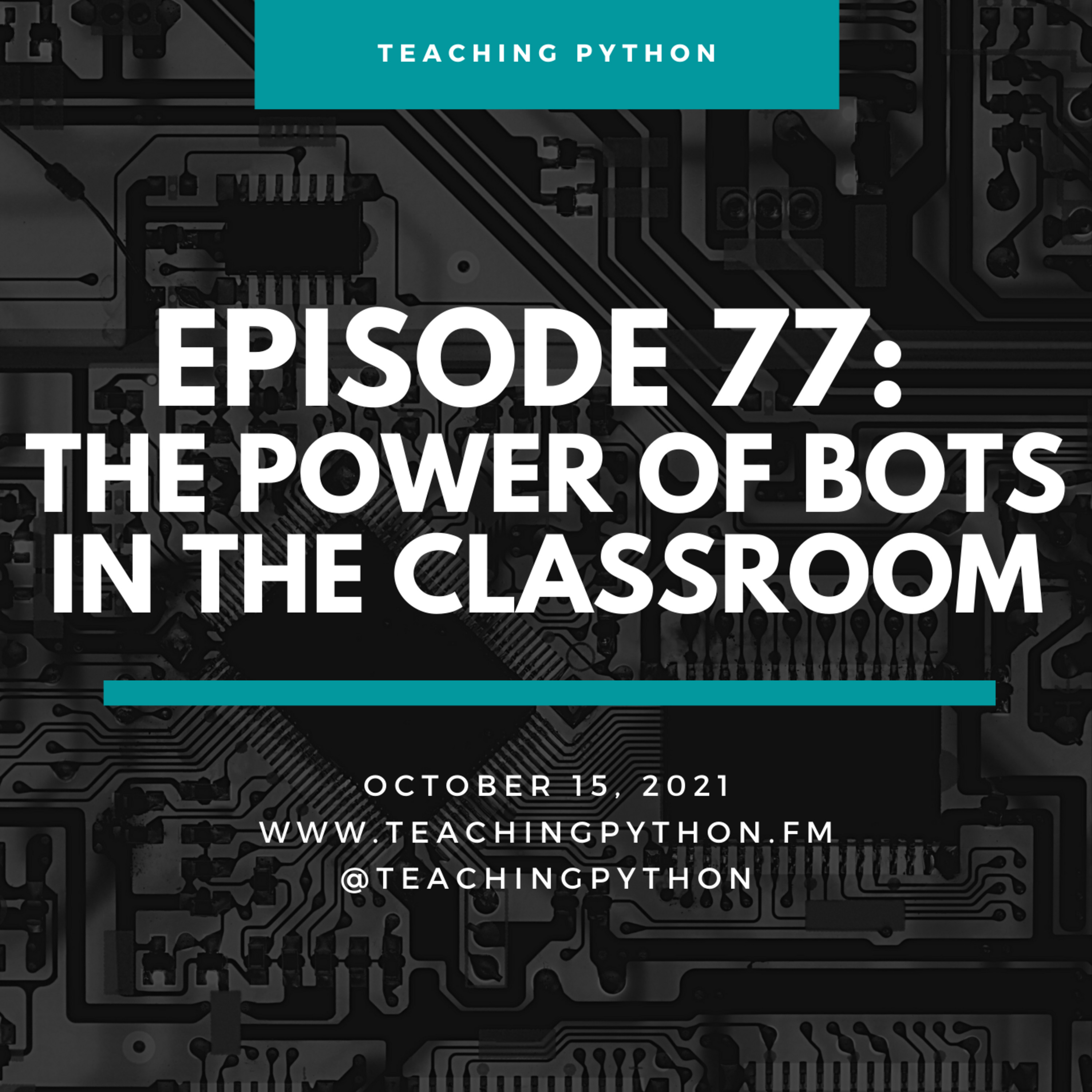 Episode 77: The Power of Bots in the Computer Science Classroom