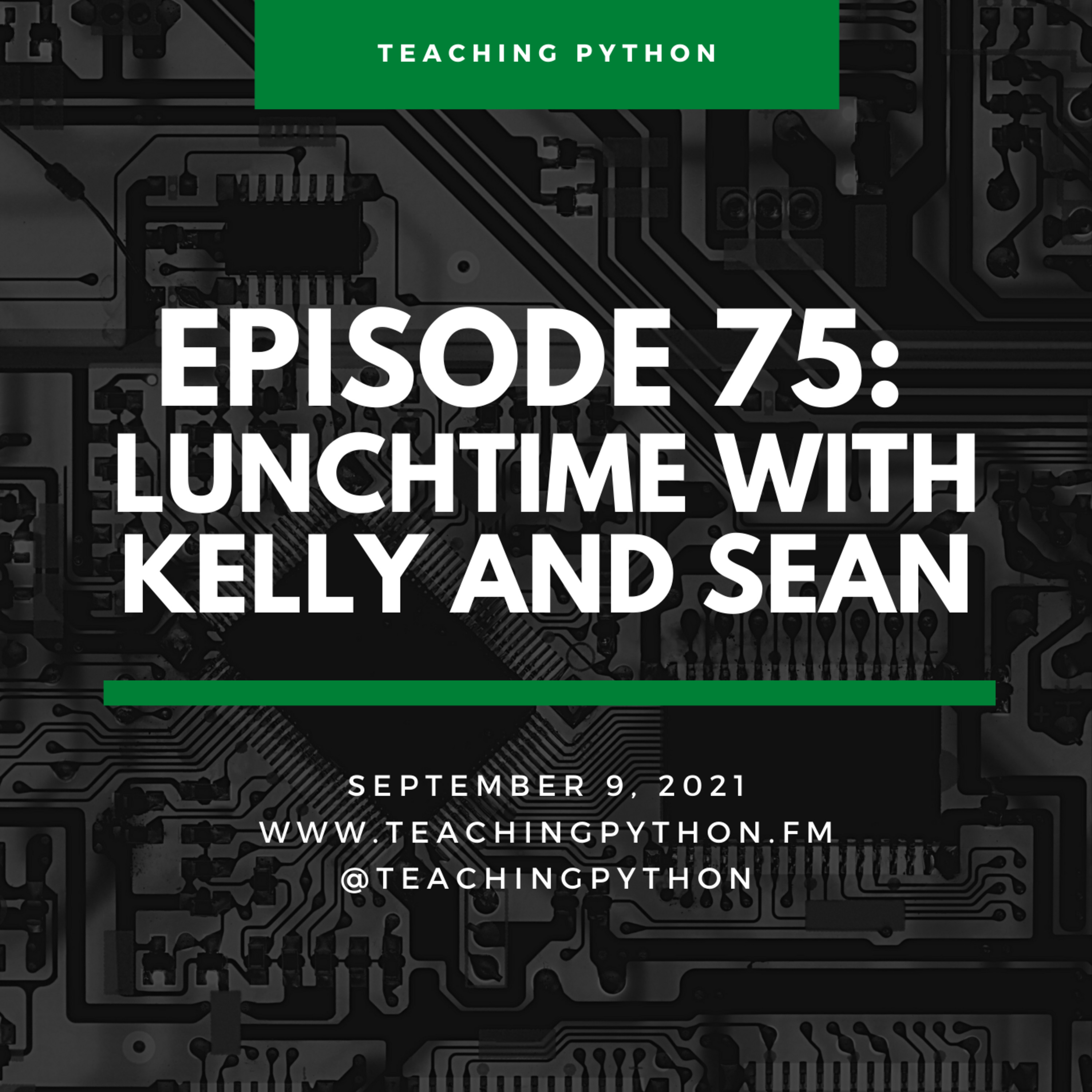 Episode 75: Lunch with Kelly & Sean