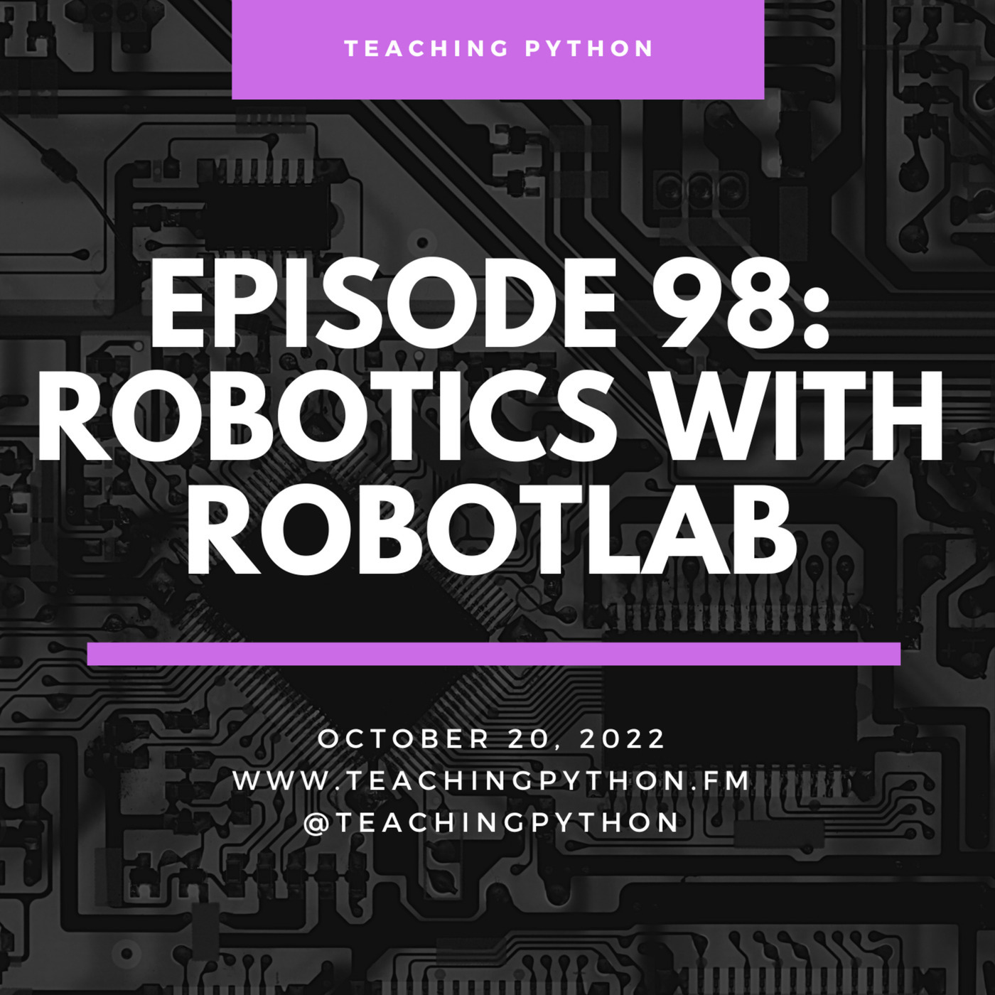 Teaching Python Episode 98: Robotics with RobotLab