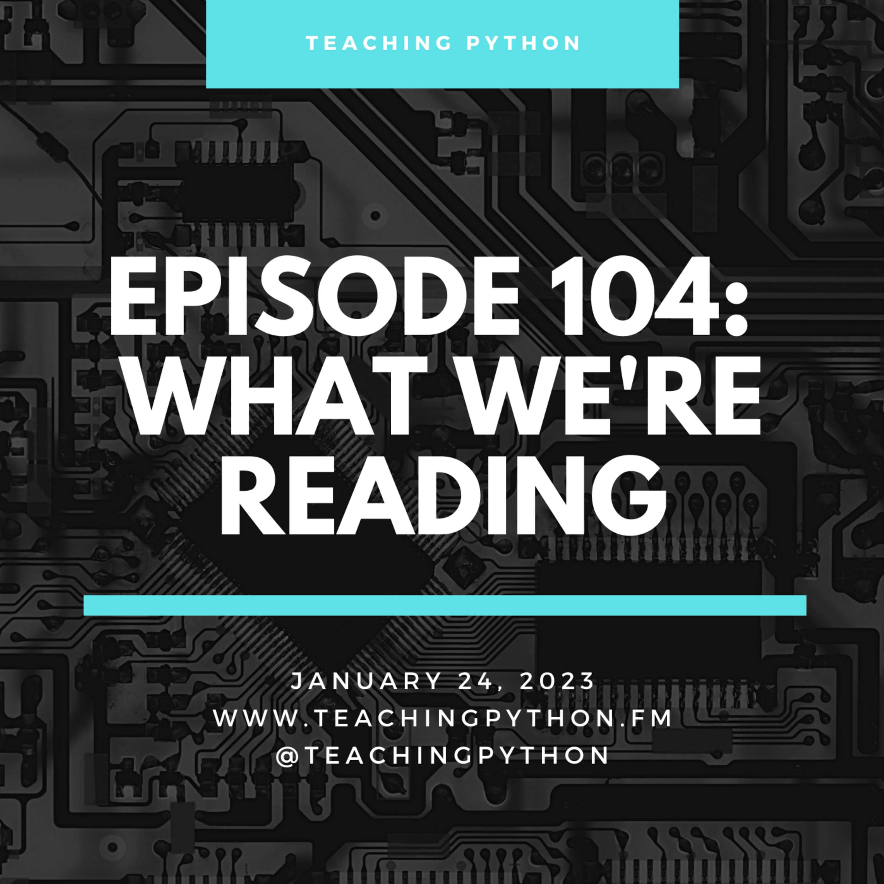 Episode 104: What We're Reading