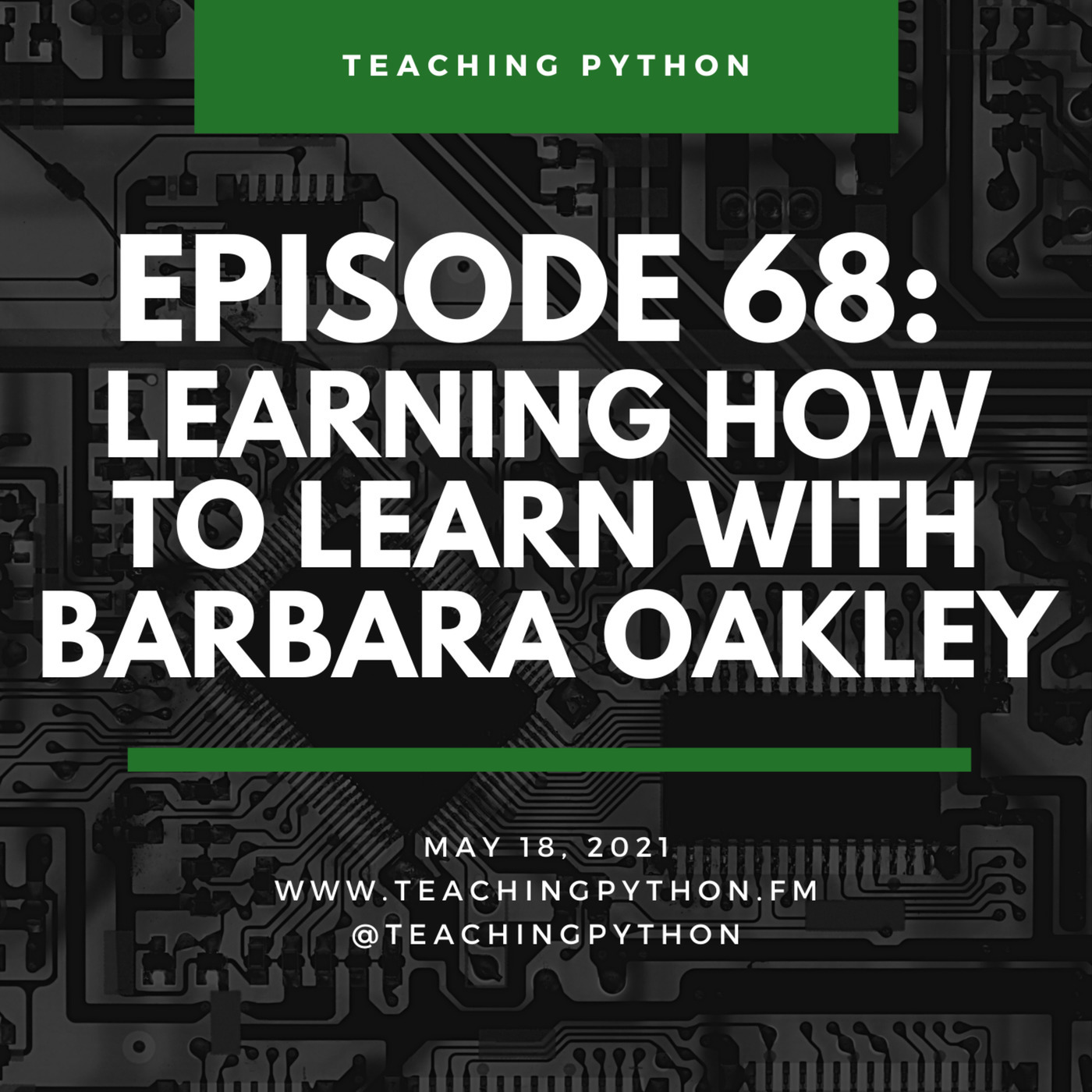 Teaching Python Episode 68 Learning How To Learn With Barbara Oakley Teaching python episode 68 learning how to learn with barbara oakley