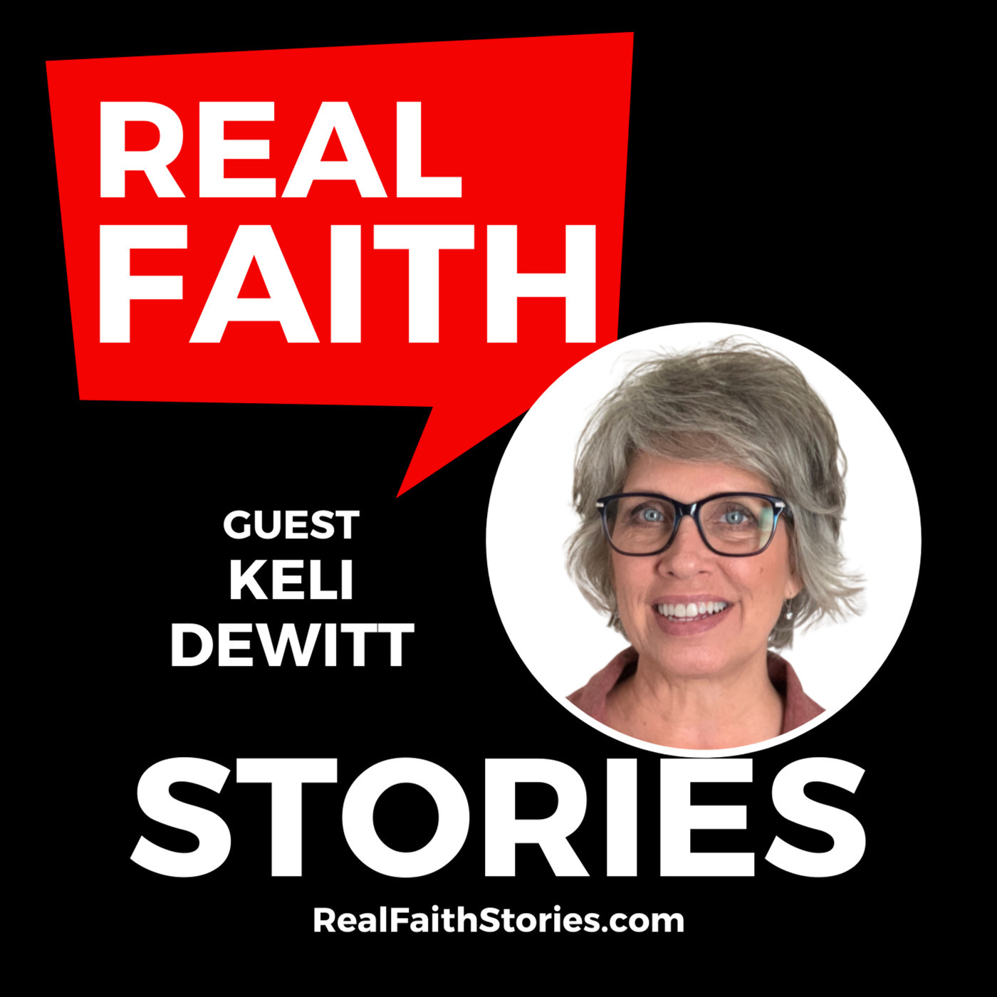 Real Faith Stories 111: "I'm With You" - Keli DeWitt