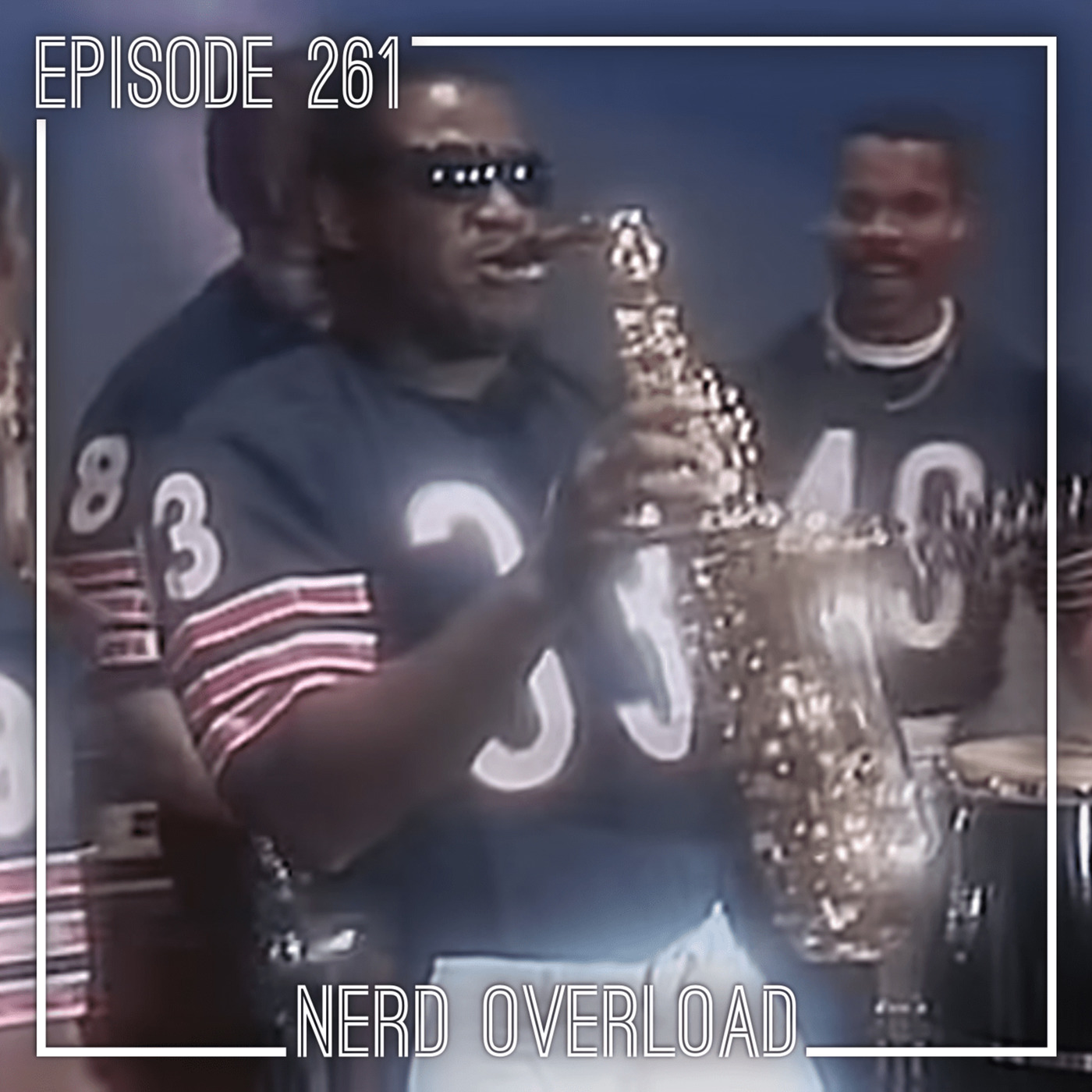 Nerd Overload: Episode 261 - Super Bowl Shuffle