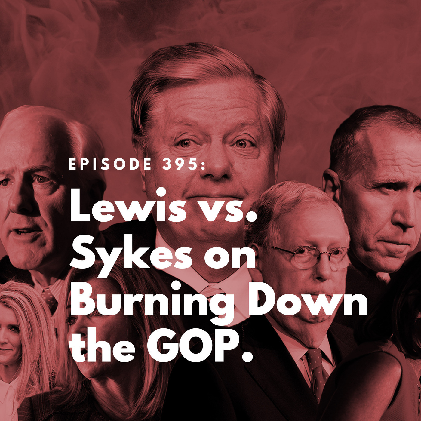 The Bulwark Podcast Lewis vs. Sykes on Burning Down the GOP