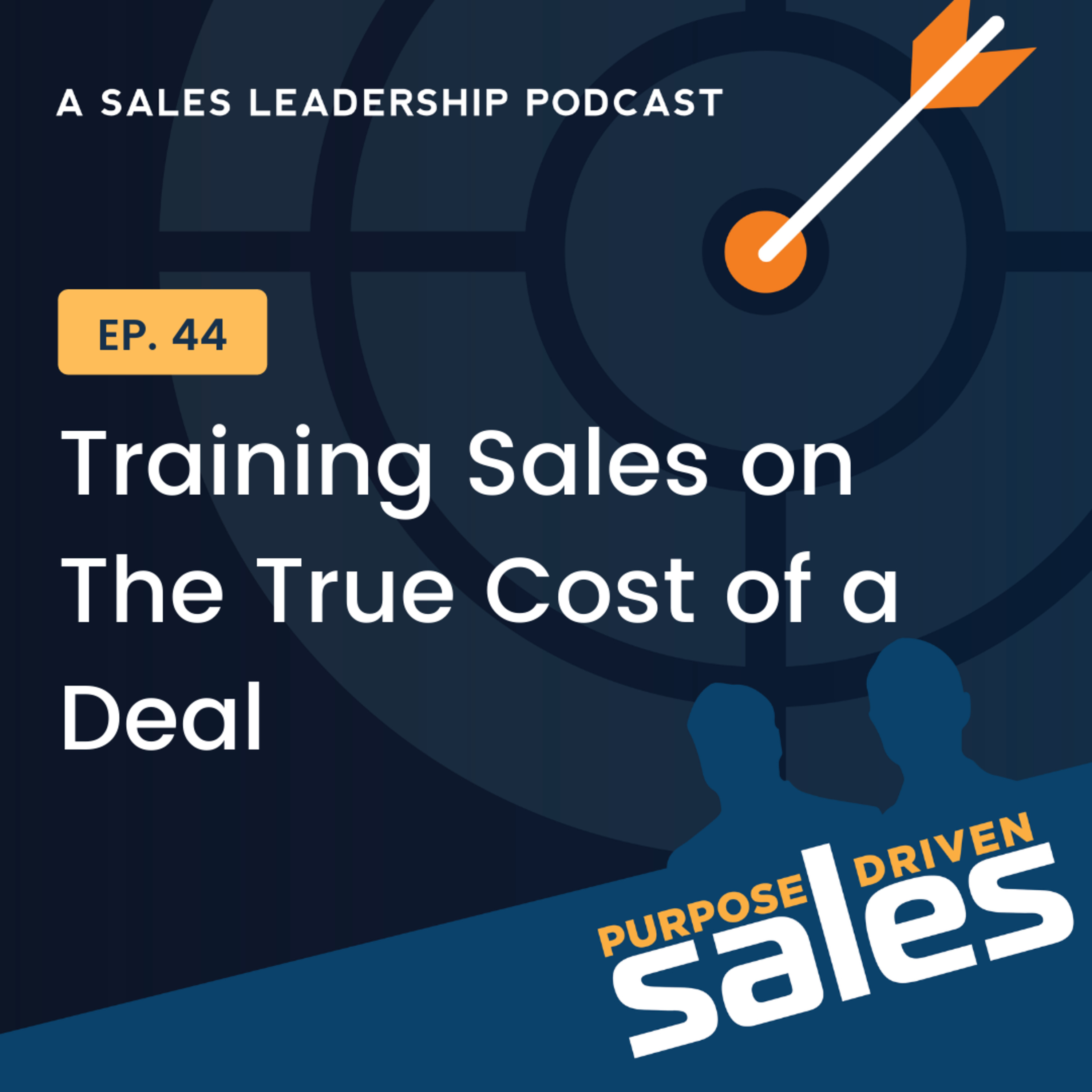 Purpose-Driven Sales - A Sales Leadership Podcast