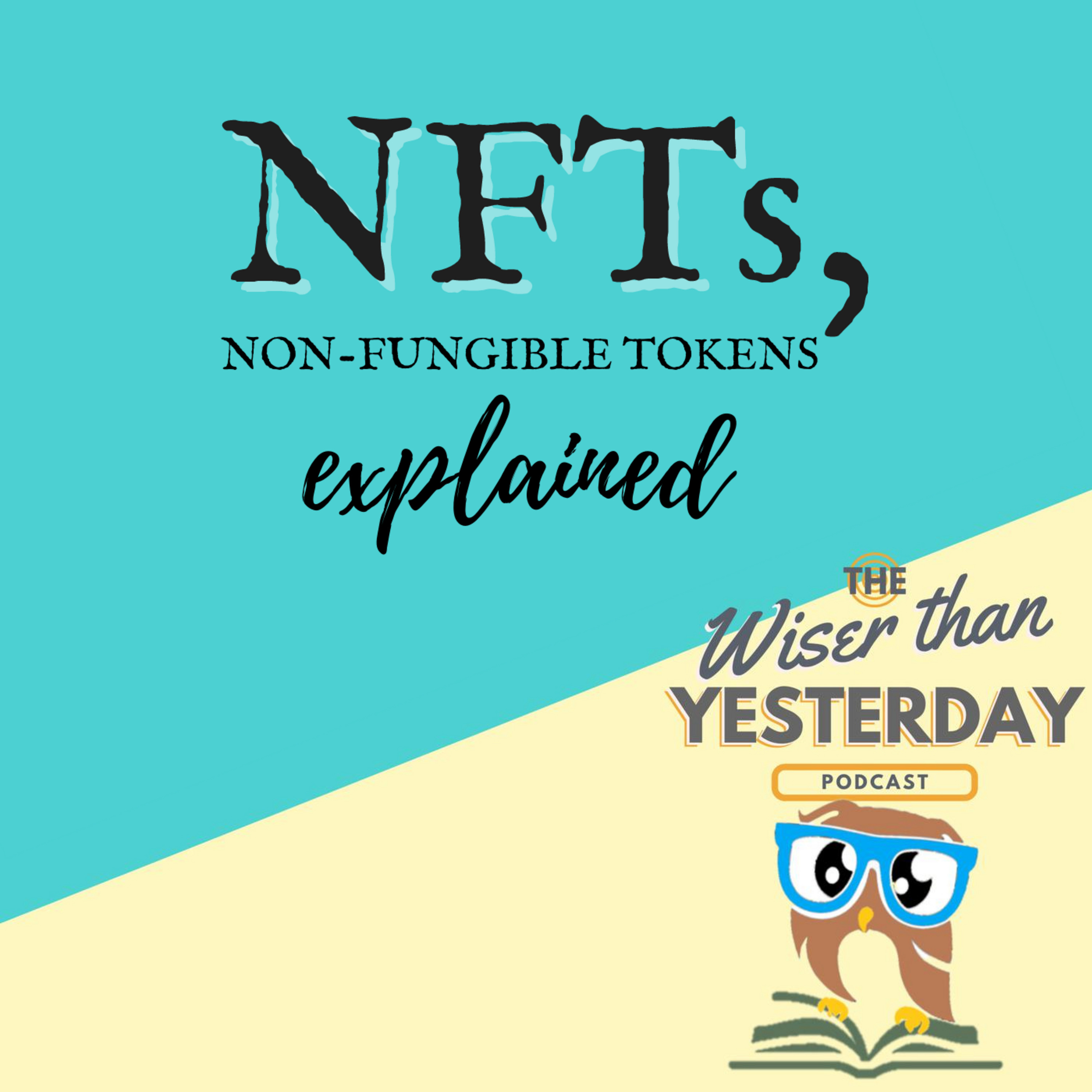 Investing Nfts Non Fungible Tokens Explained Wiser Than Yesterday Podcast Podtail