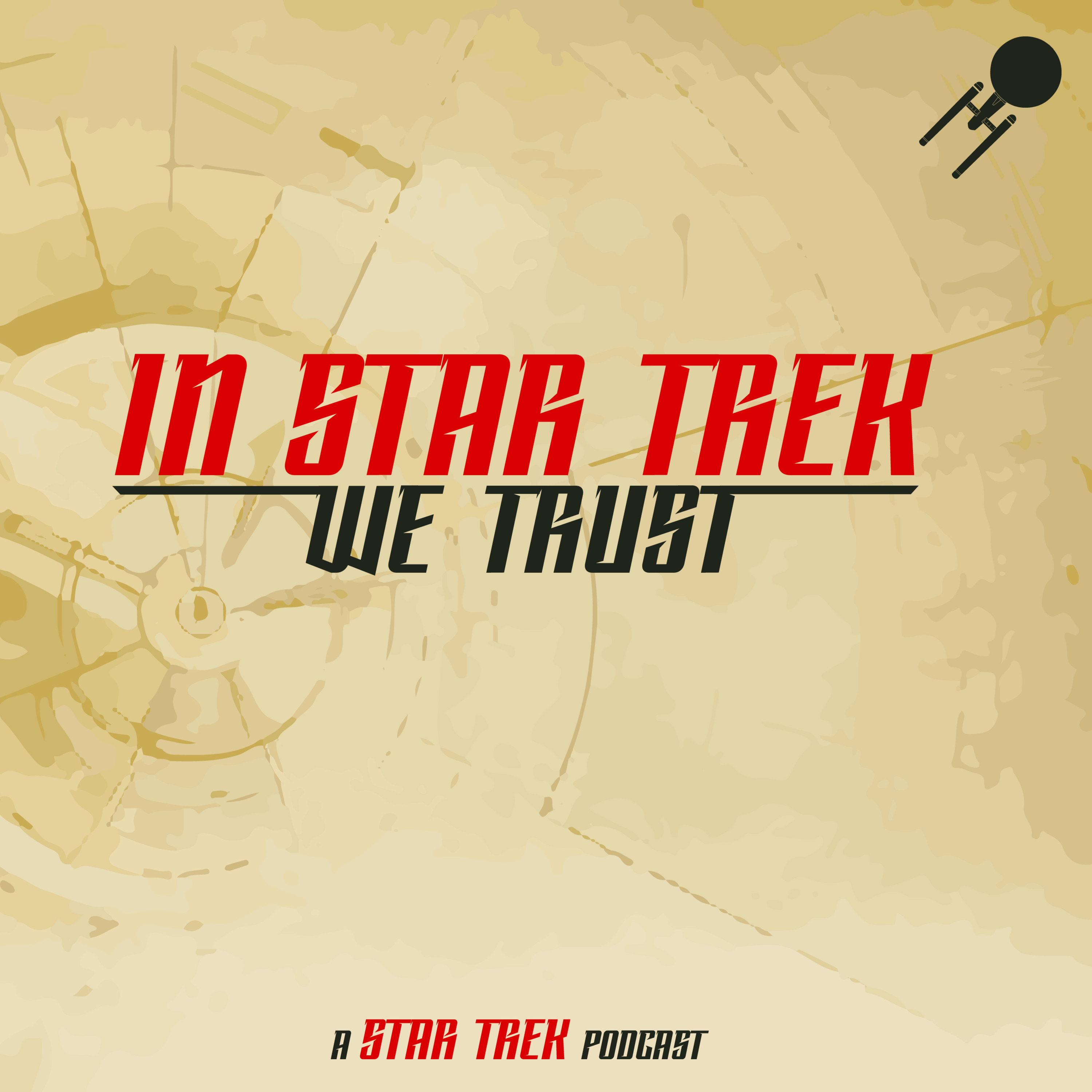 In Star Trek We Trust: A Star Trek Podcast
