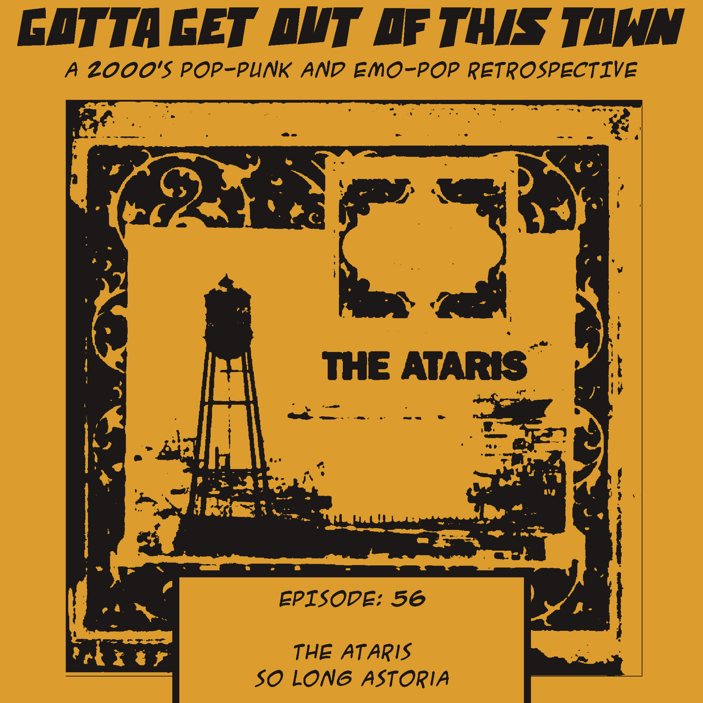 Gotta Get Out Of This Town Episode 56: The Ataris - So Long Astoria