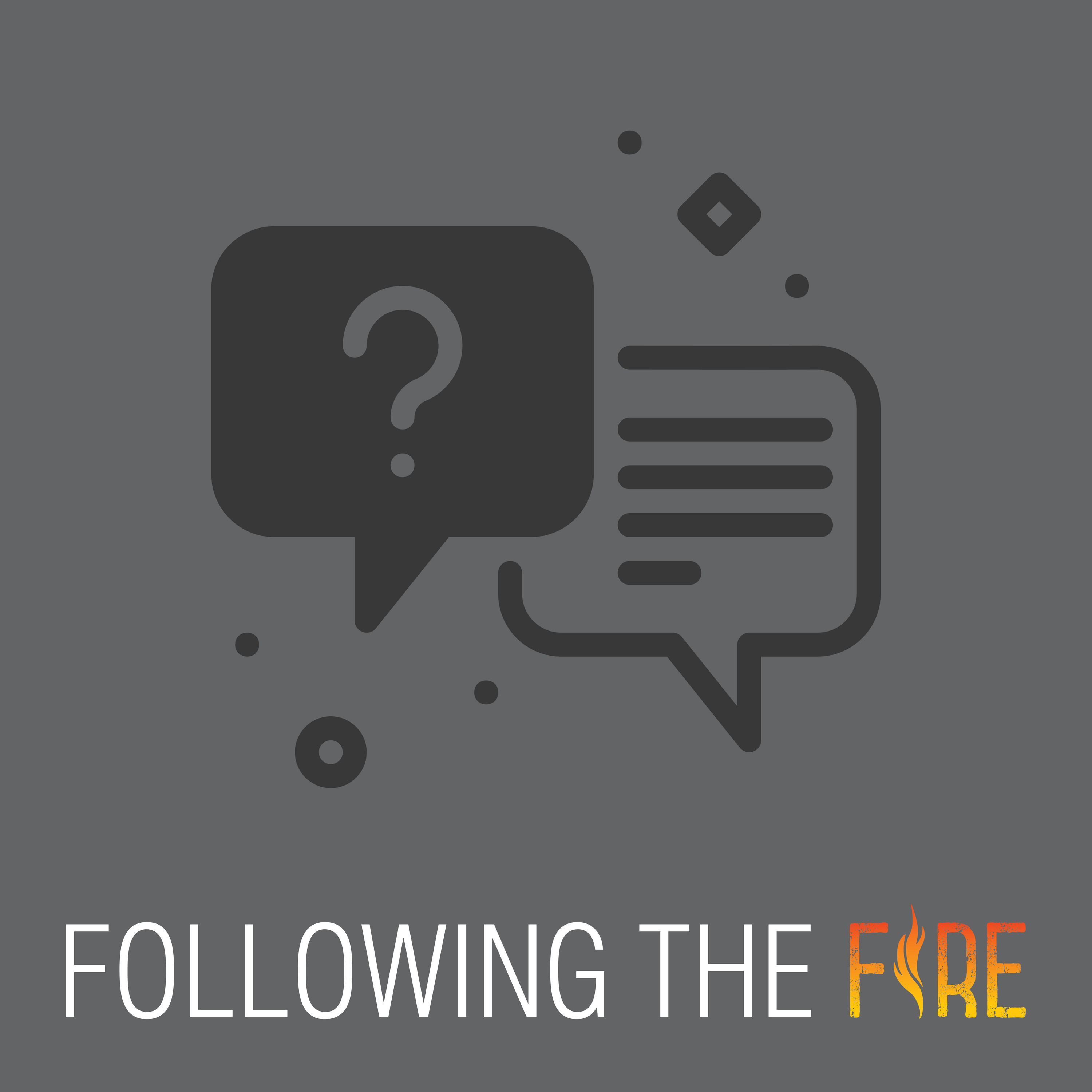 Following the Fire
