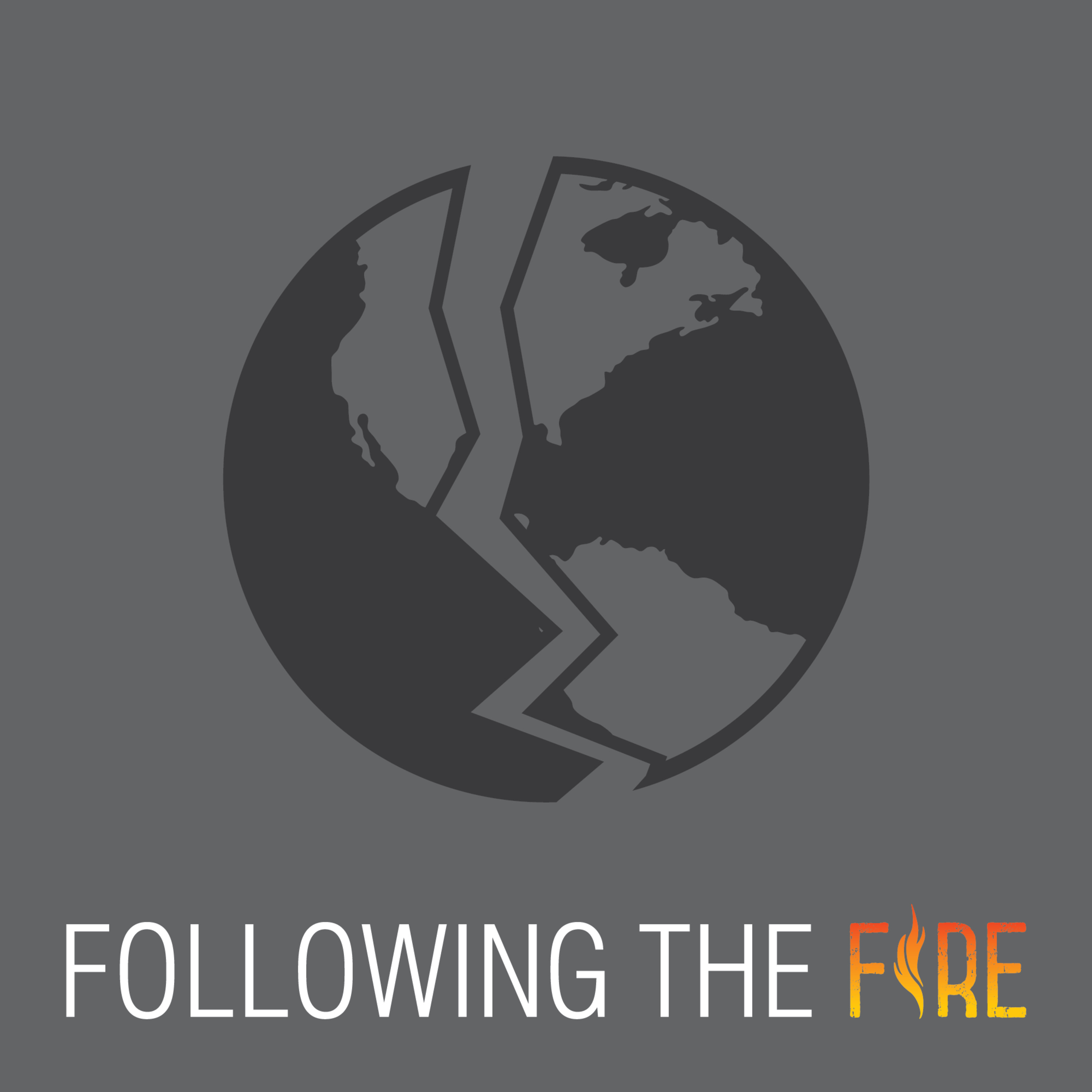 Following the Fire