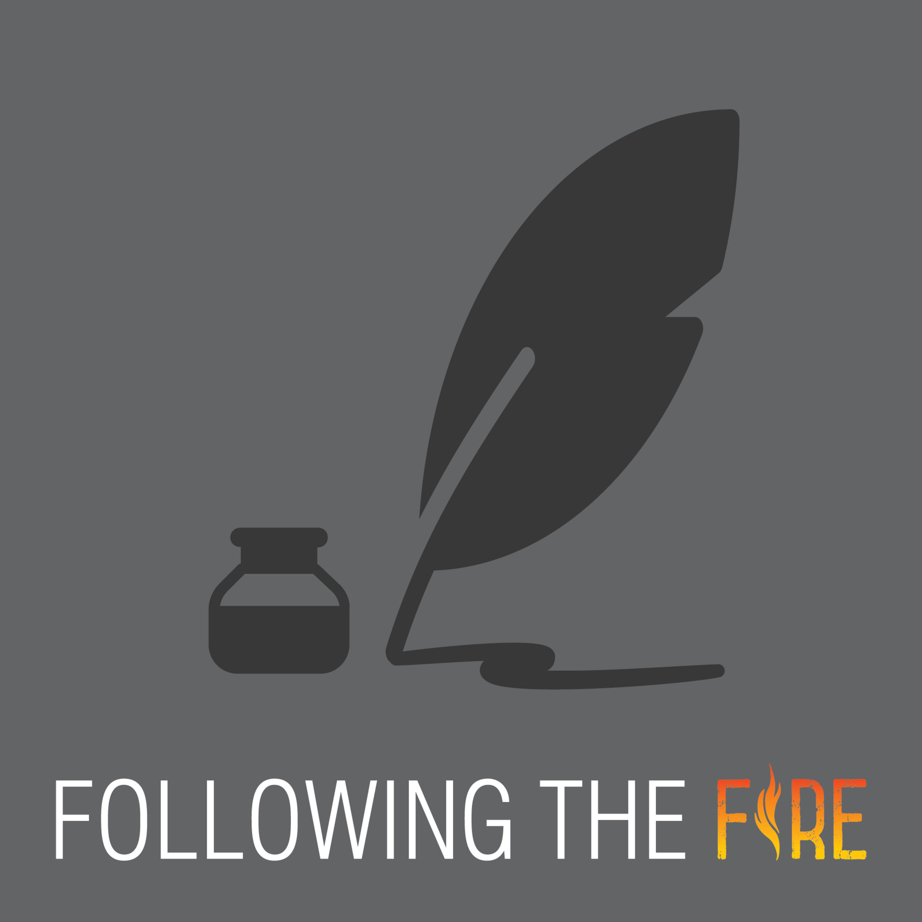Following the Fire