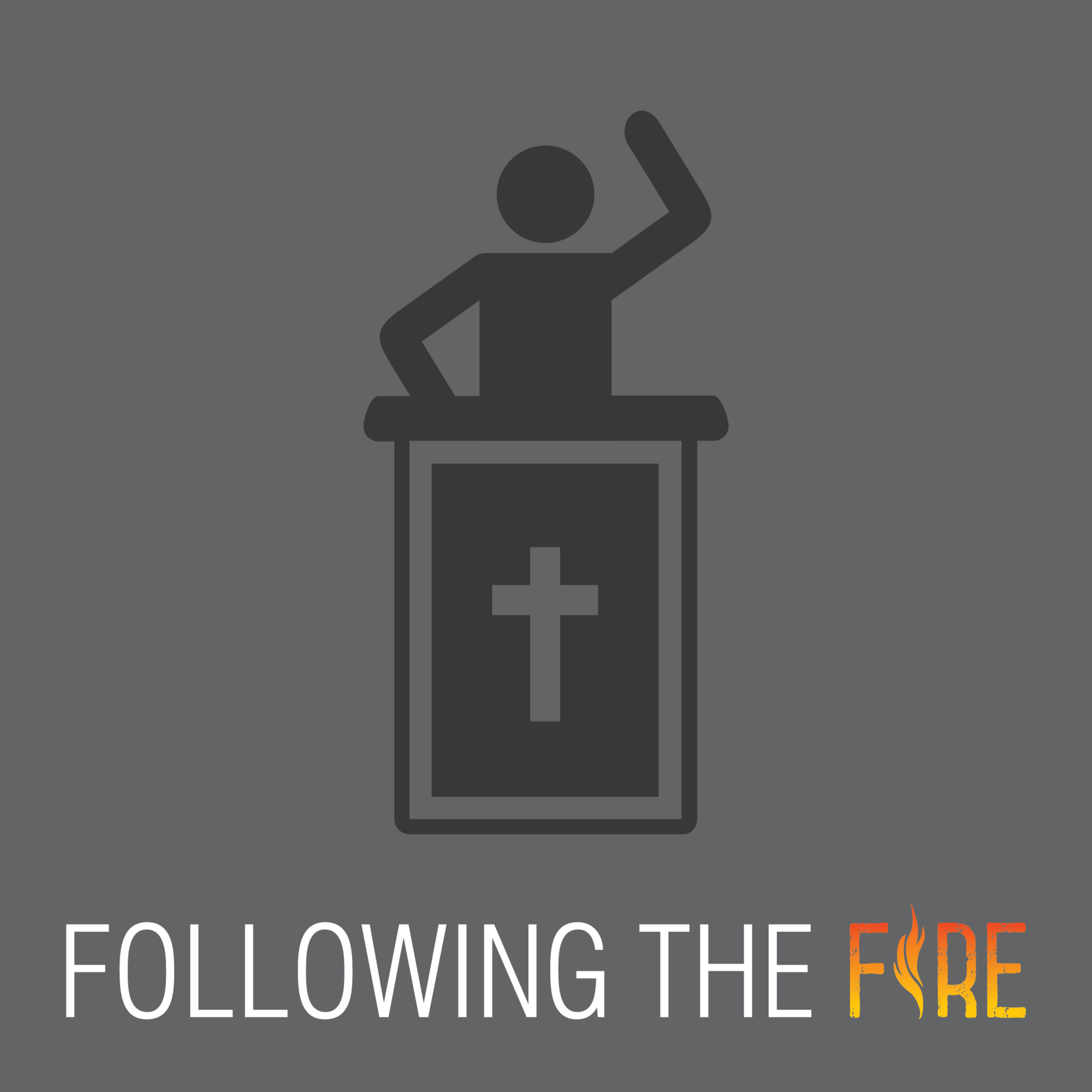 Following the Fire
