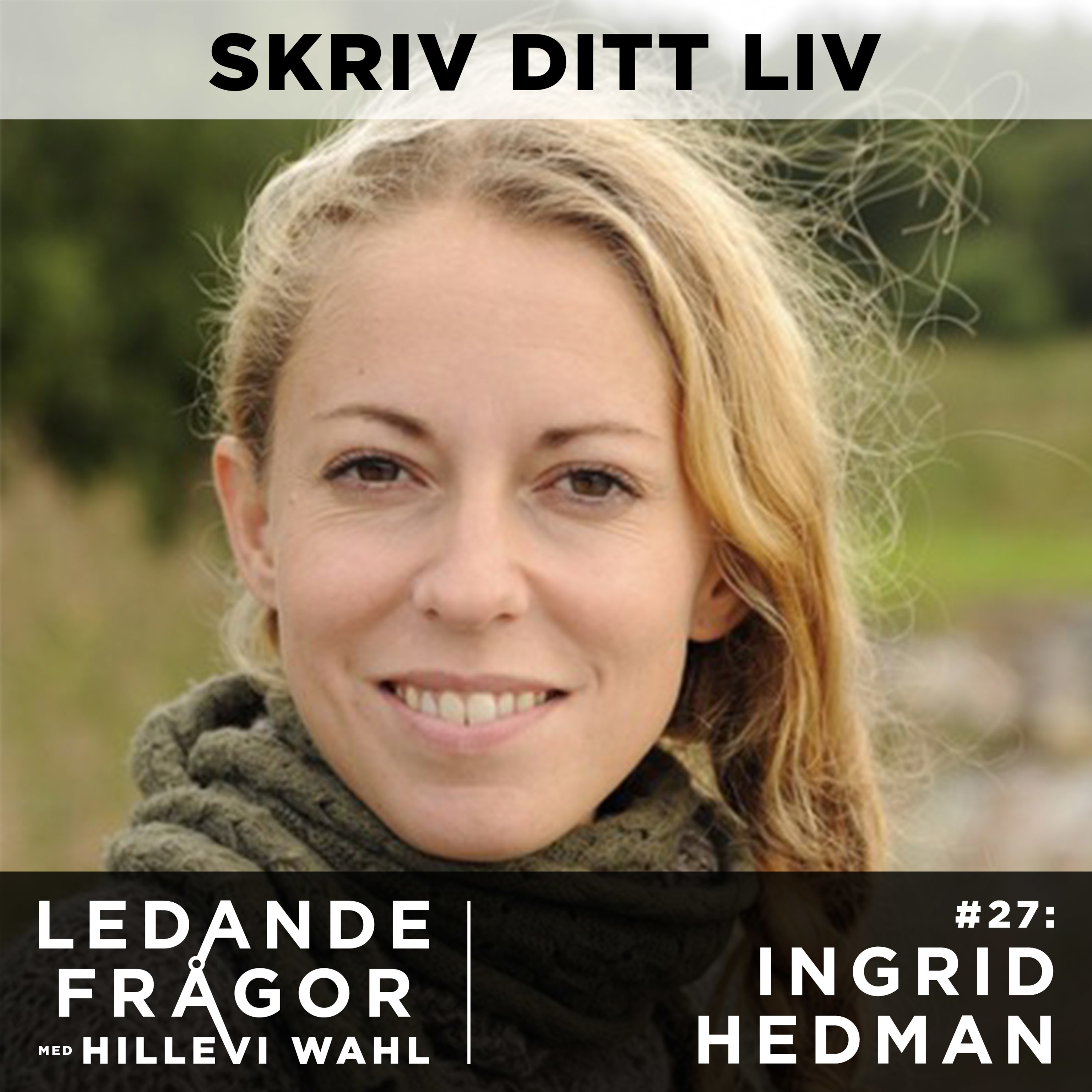 #27: Ingrid Hedman - skrivarresor.se