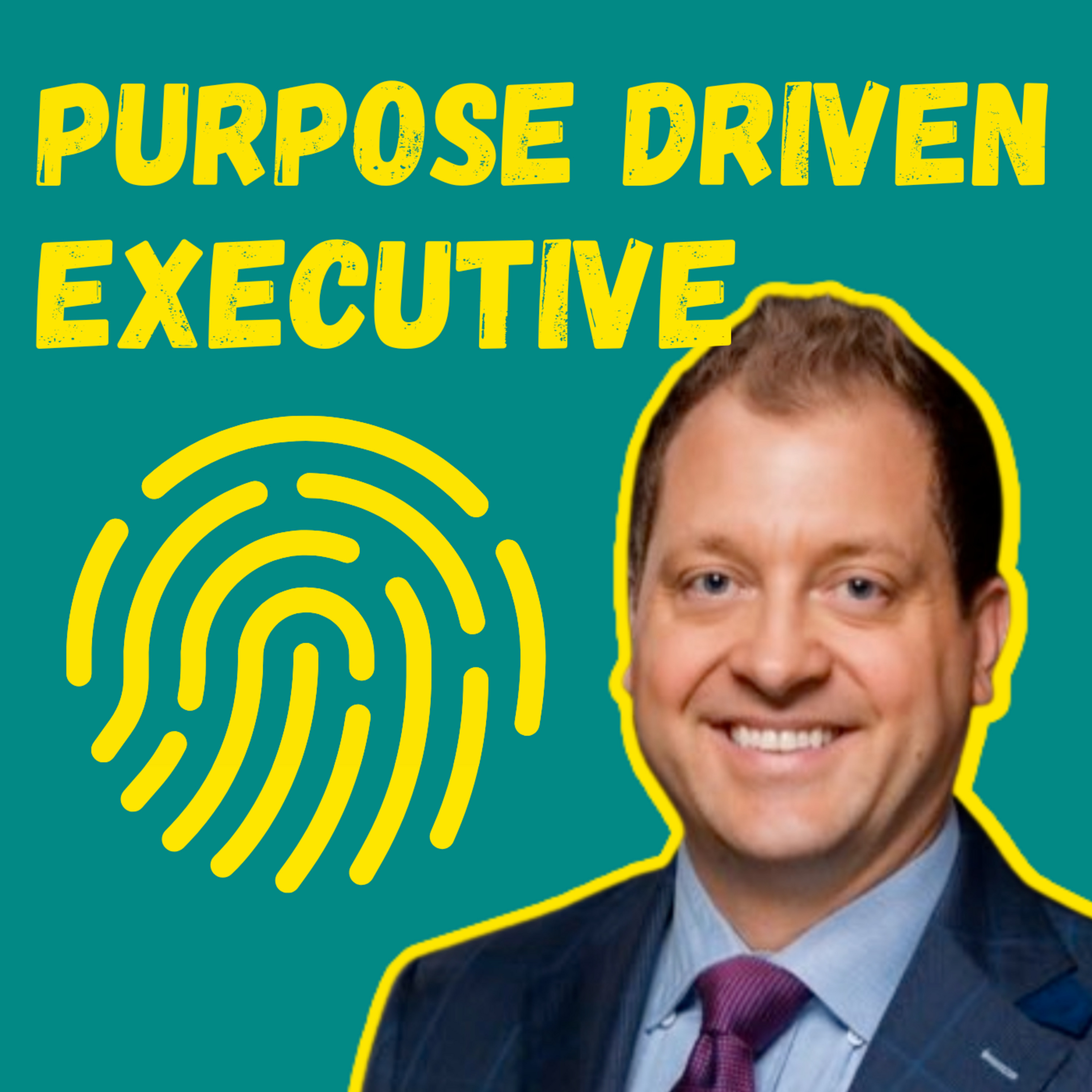 The Purpose Driven Executive with Donnie Tuttle