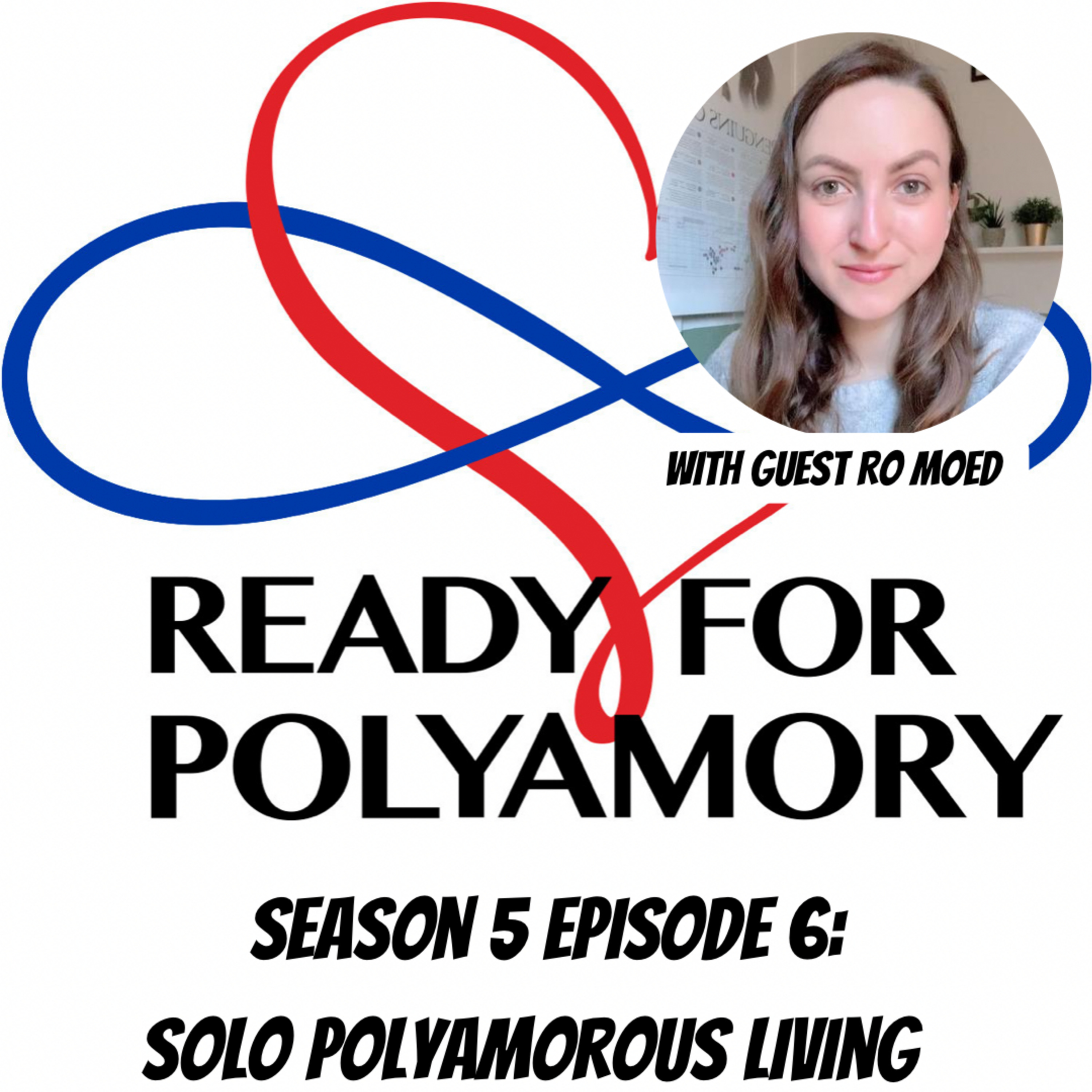 Season 5 Episode 6: Solo Polyamorous Living